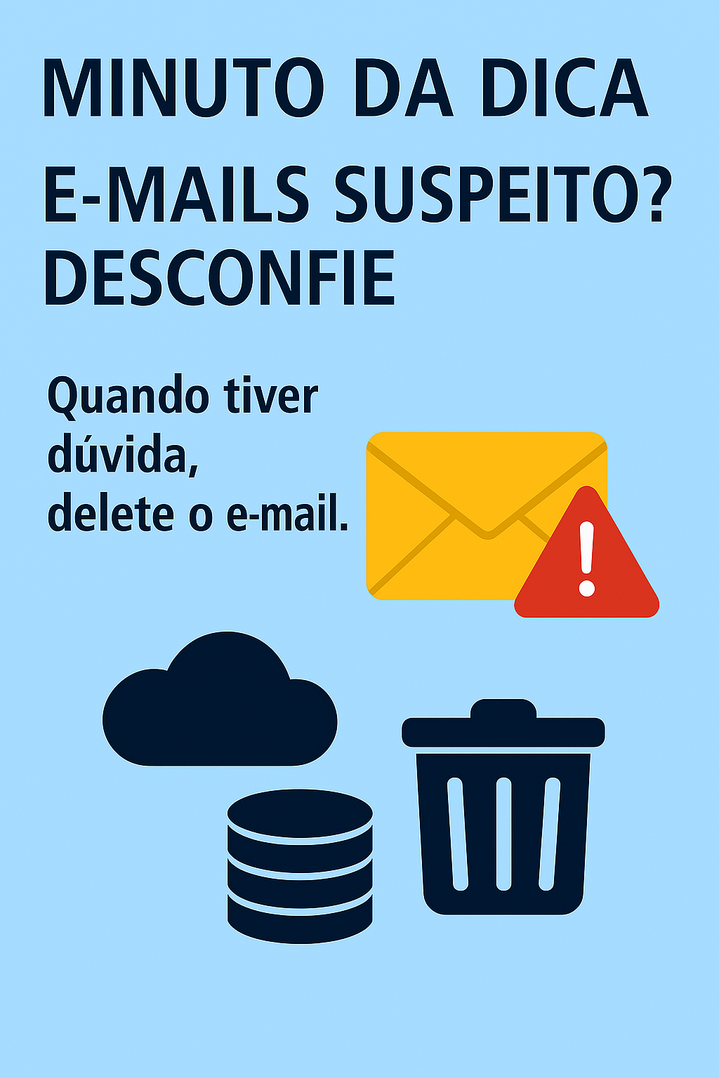 Imagem do post Minuto da Dica - E-mail suspeitos? Desconfie!
