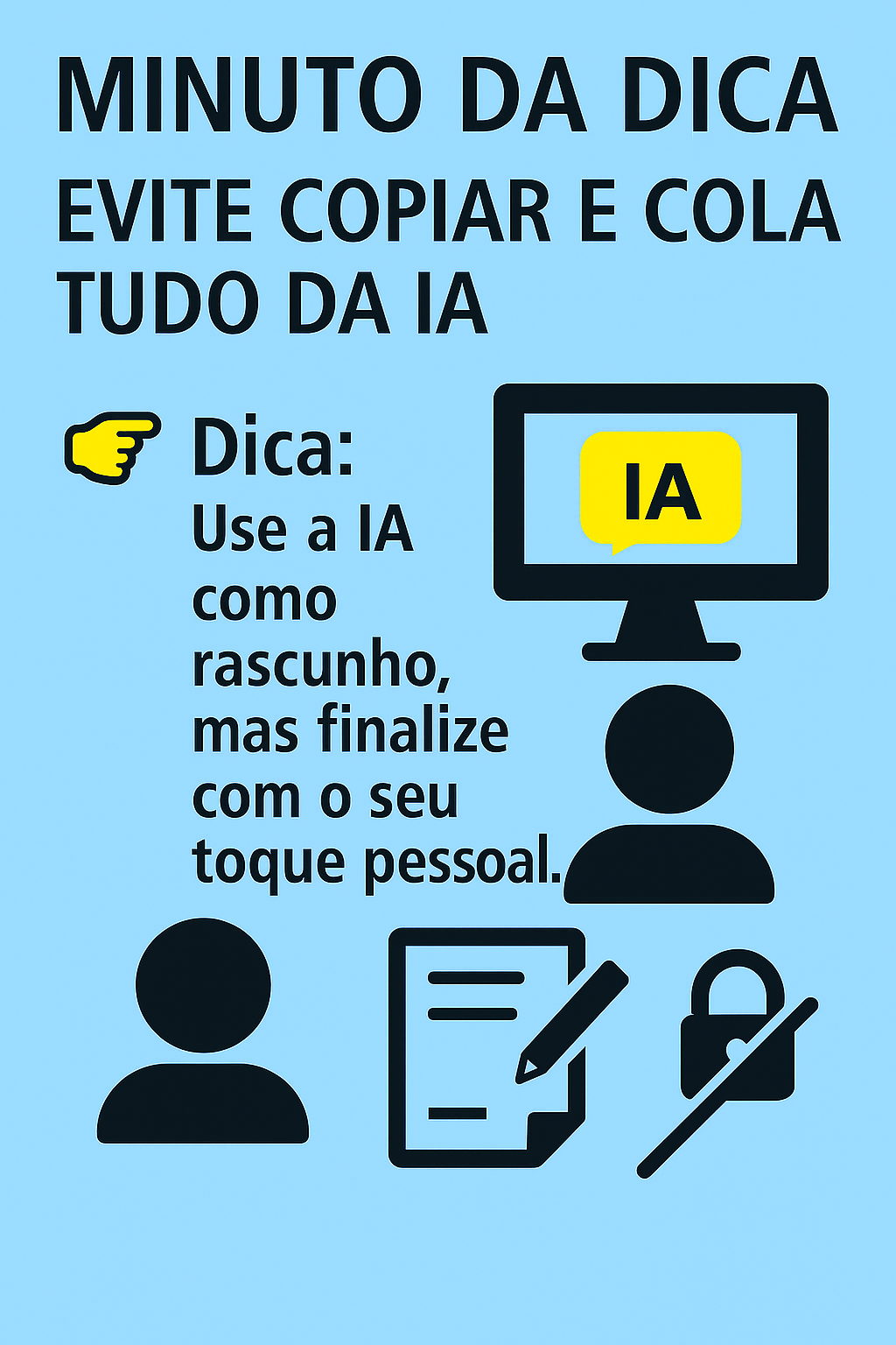 Imagem do post Minuto da Dica – Evite copiar e colar tudo da IA