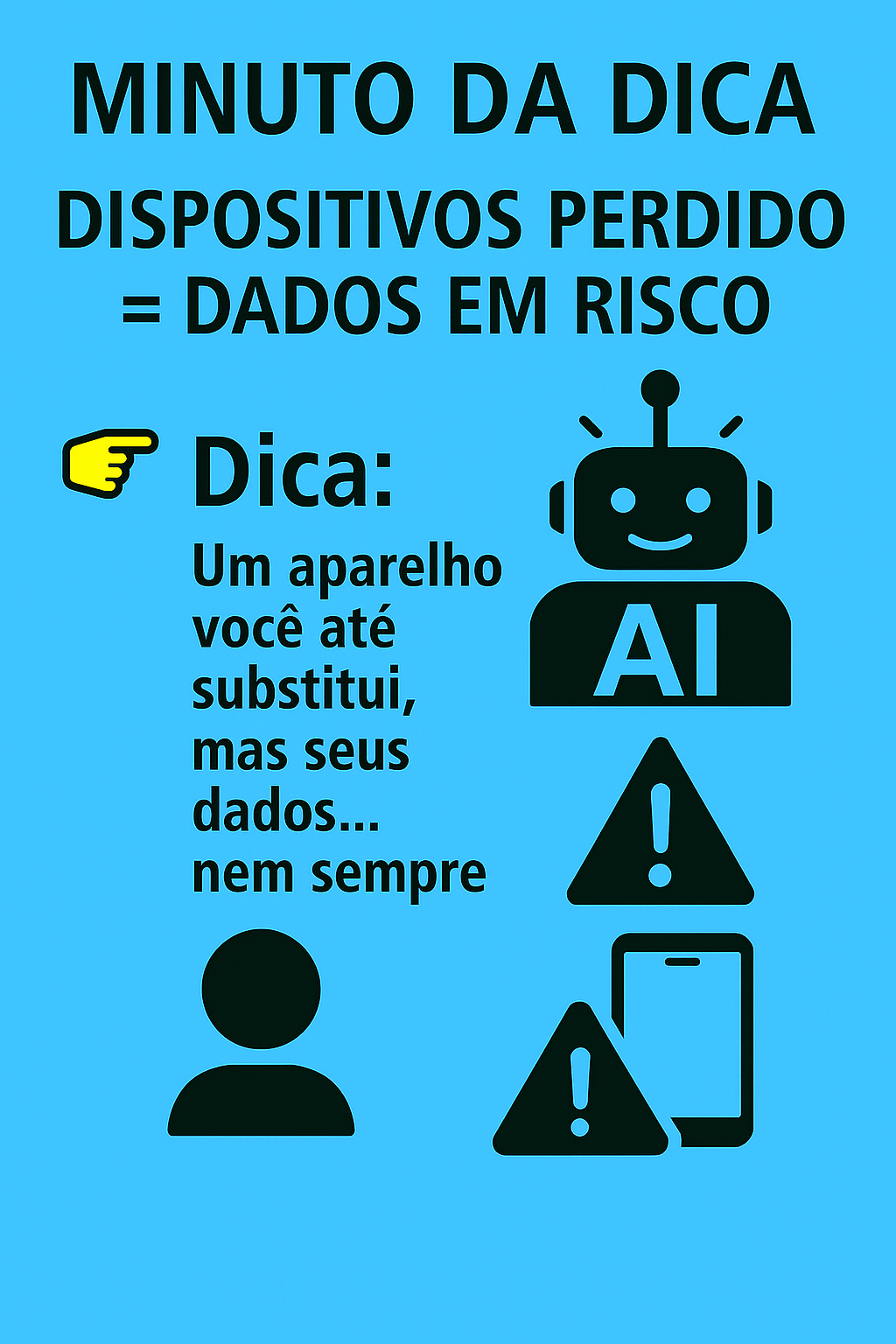 Imagem do post Minuto da Dica - Dispositivos perdidos = dados em risco