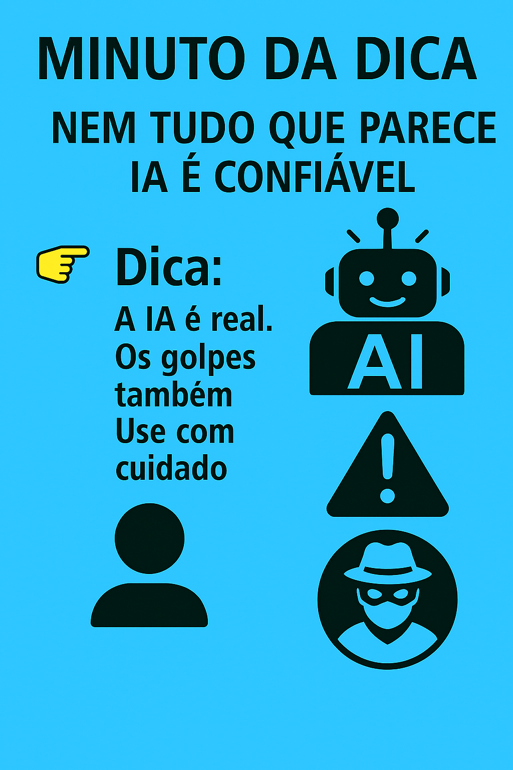 Imagem do post Minuto da Dica – Nem tudo que parece IA é confiável