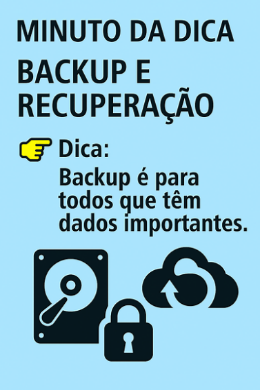 Imagem do post Minuto da Dica – Backup e Recuperação
