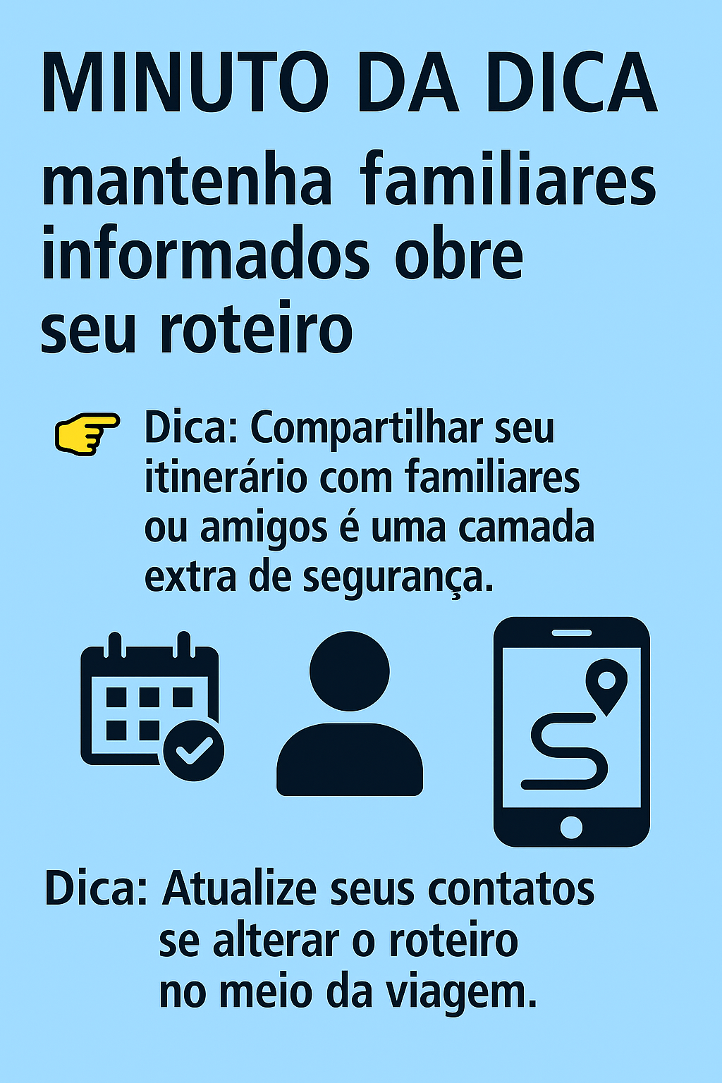 Imagem do post Minuto da Dica – Mantenha familiares informados sobre seu roteiro