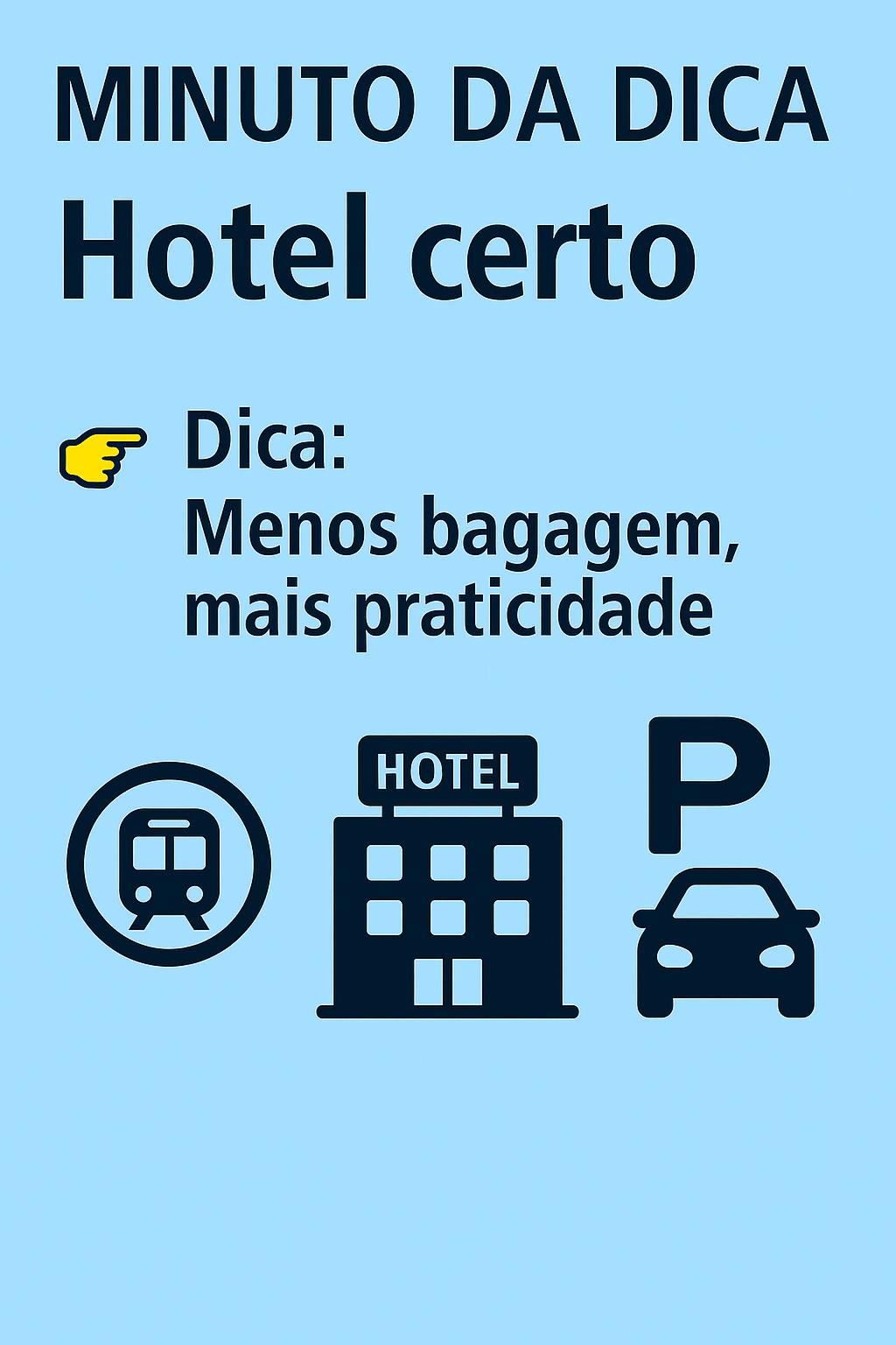 Imagem do post Minuto da Dica – Hotel certo